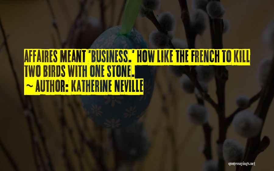 Katherine Neville Quotes 495703