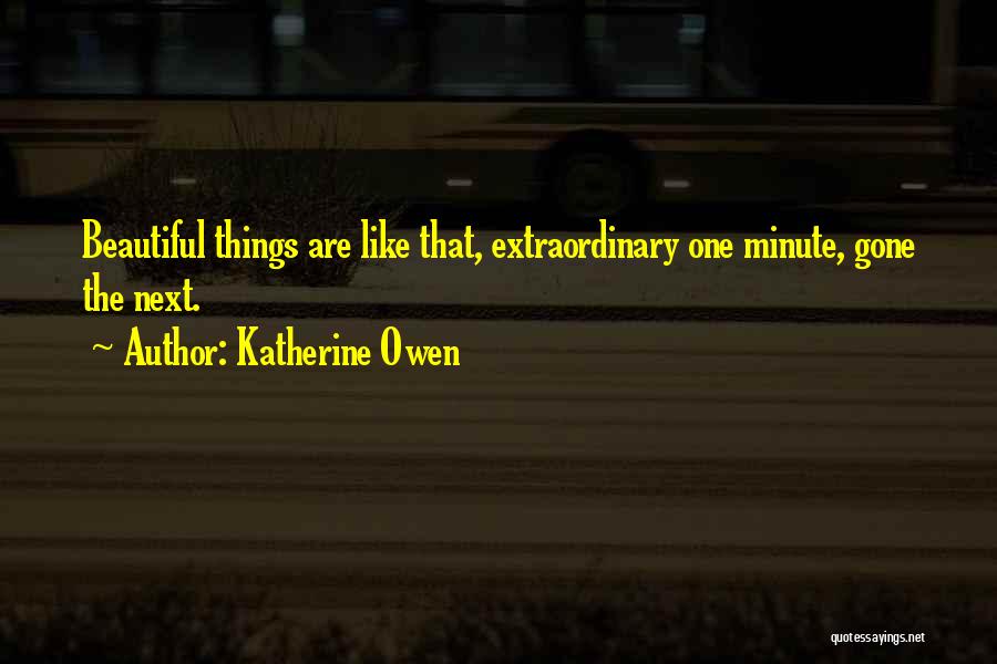 Katherine Owen Quotes 1487787