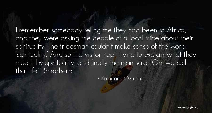 Katherine Ozment Quotes 874995 Katherine Ozment Quotes 874995