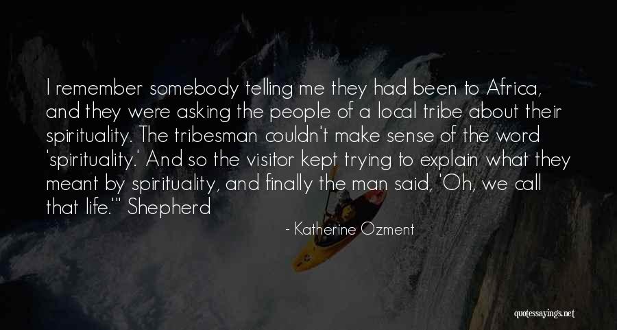 Katherine Ozment Quotes 874995