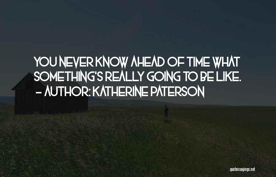 Katherine Paterson Quotes 708699