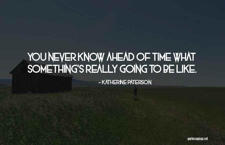 Katherine Paterson Quotes 708699 Katherine Paterson Quotes 708699