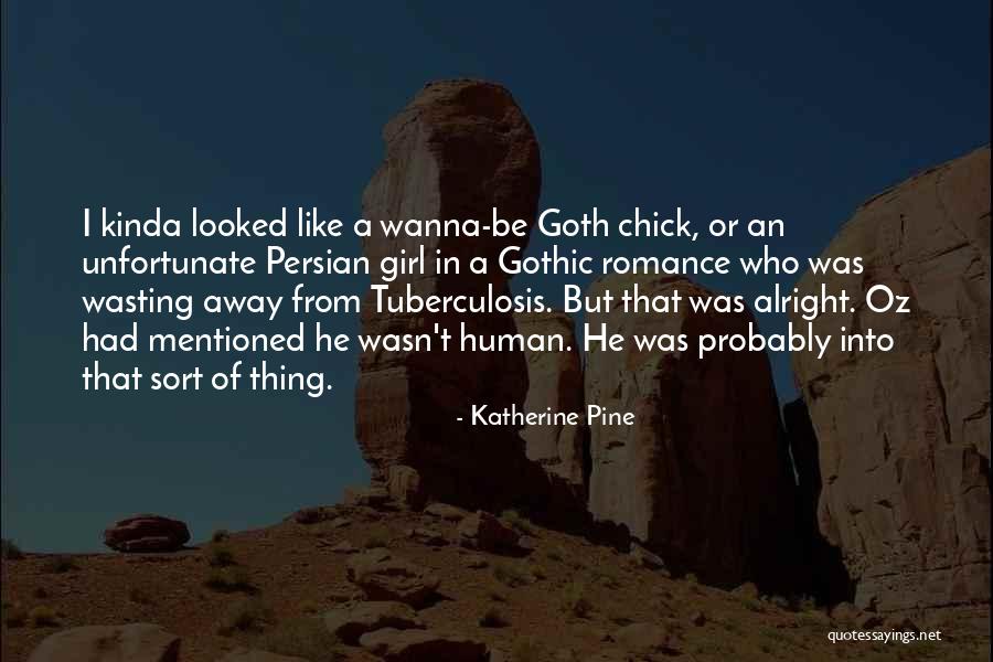 Katherine Pine Quotes 1087273