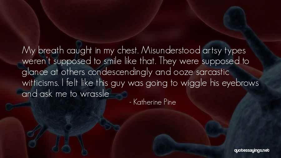Katherine Pine Quotes 2085273 Katherine Pine Quotes 2085273