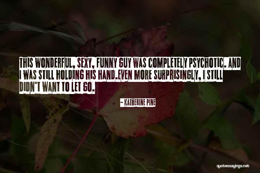Katherine Pine Quotes 303629 Katherine Pine Quotes 303629