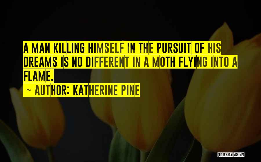 Katherine Pine Quotes 906220