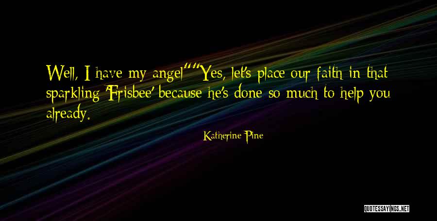 Katherine Pine Quotes 992196