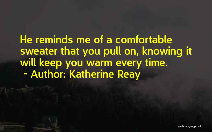 Katherine Reay Quotes 2067787