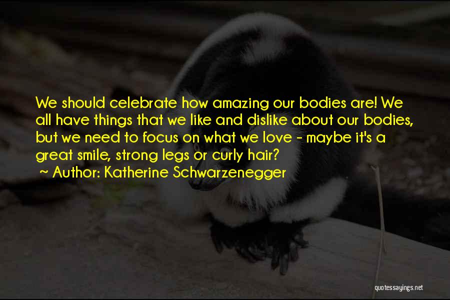 Katherine Schwarzenegger Quotes 1350500