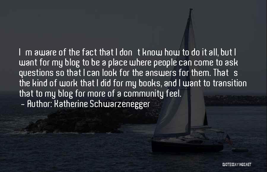 Katherine Schwarzenegger Quotes 213539