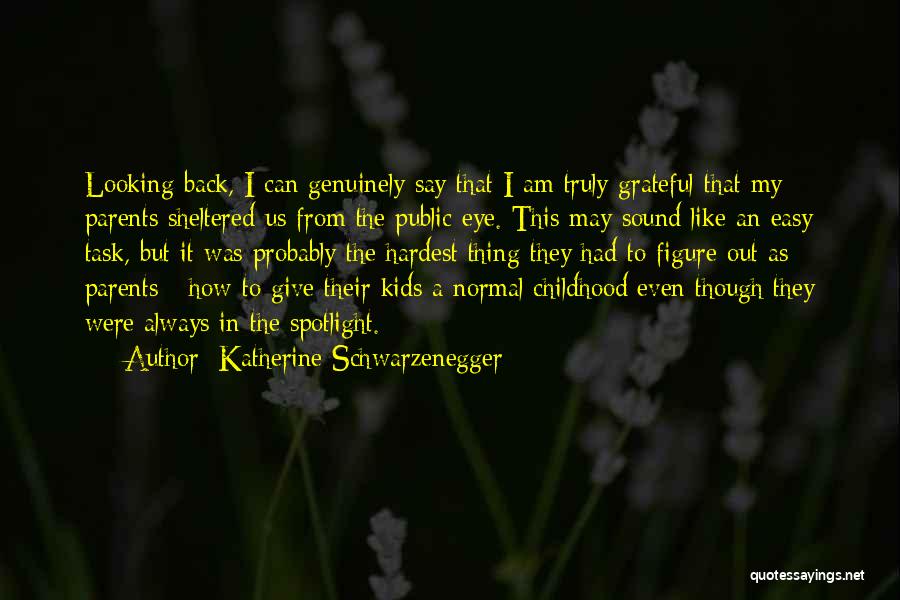 Katherine Schwarzenegger Quotes 218356