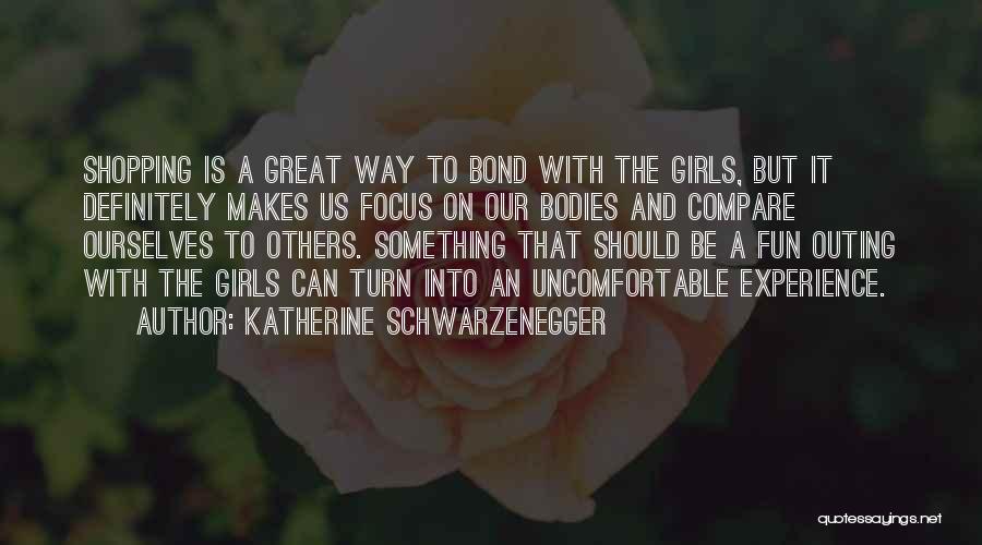 Katherine Schwarzenegger Quotes 831395