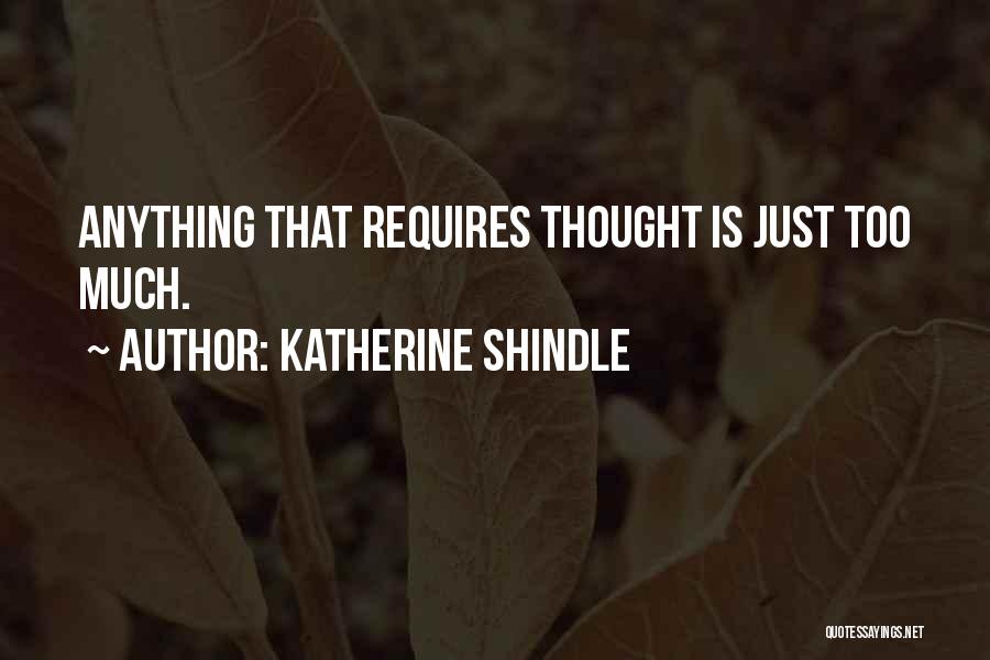 Katherine Shindle Quotes 1099849