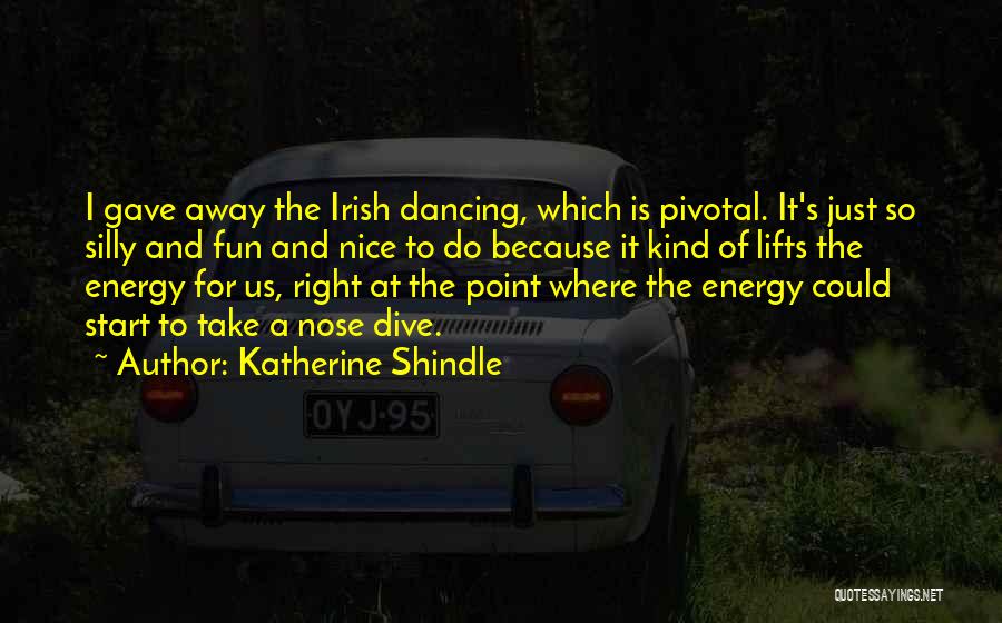 Katherine Shindle Quotes 1133510