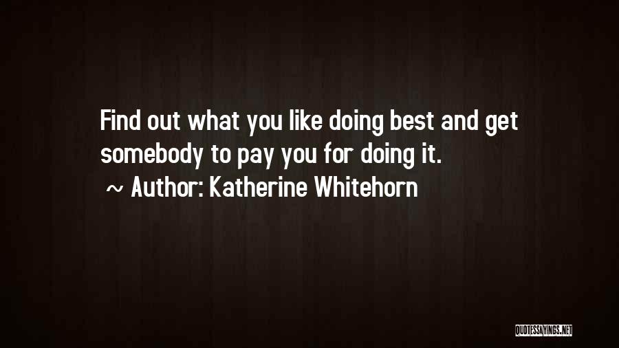 Katherine Whitehorn Quotes 531637