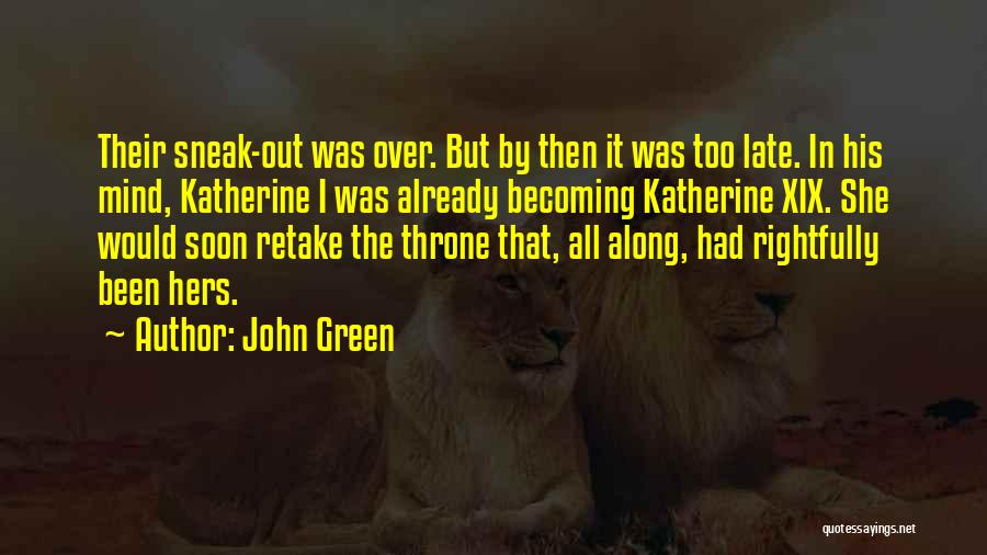 Katherines Quotes By John Green