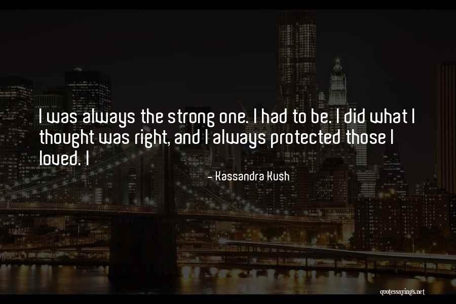 Katheryn Cryer Quotes By Kassandra Kush Katheryn Cryer Quotes By Kassandra Kush