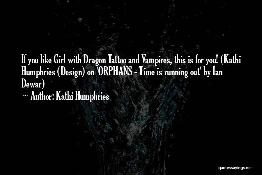 Kathi Humphries Quotes 262040