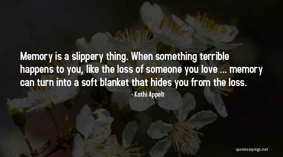 Kathi Quotes By Kathi Appelt Kathi Quotes By Kathi Appelt