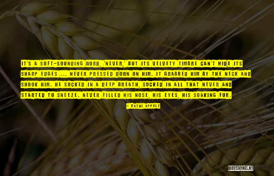 Kathi Quotes By Kathi Appelt Kathi Quotes By Kathi Appelt