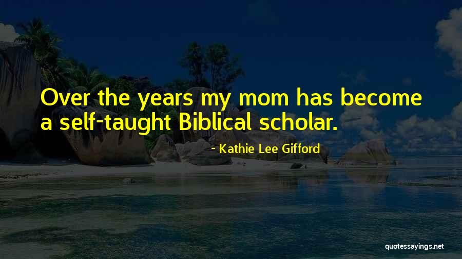 Kathie Gifford Quotes By Kathie Lee Gifford
