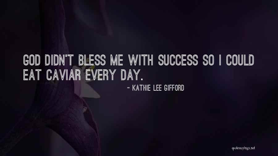Kathie Gifford Quotes By Kathie Lee Gifford