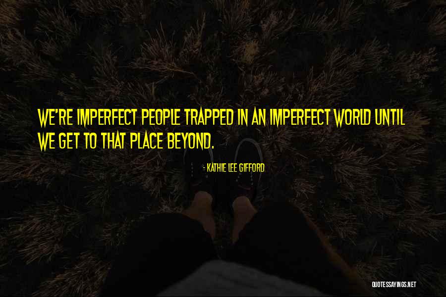 Kathie Quotes By Kathie Lee Gifford Kathie Quotes By Kathie Lee Gifford