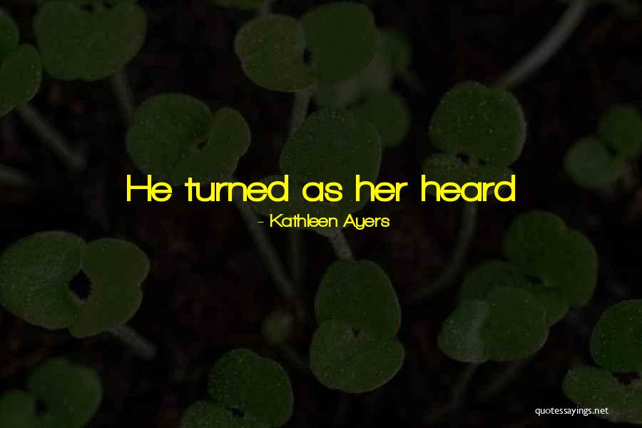Kathleen Ayers Quotes 1042308 Kathleen Ayers Quotes 1042308