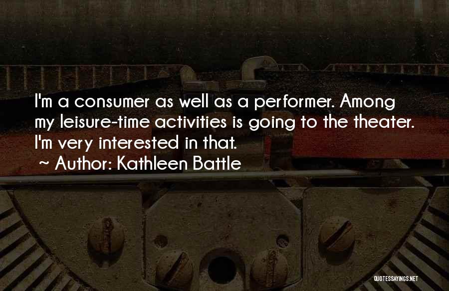 Kathleen Battle Quotes 1192504