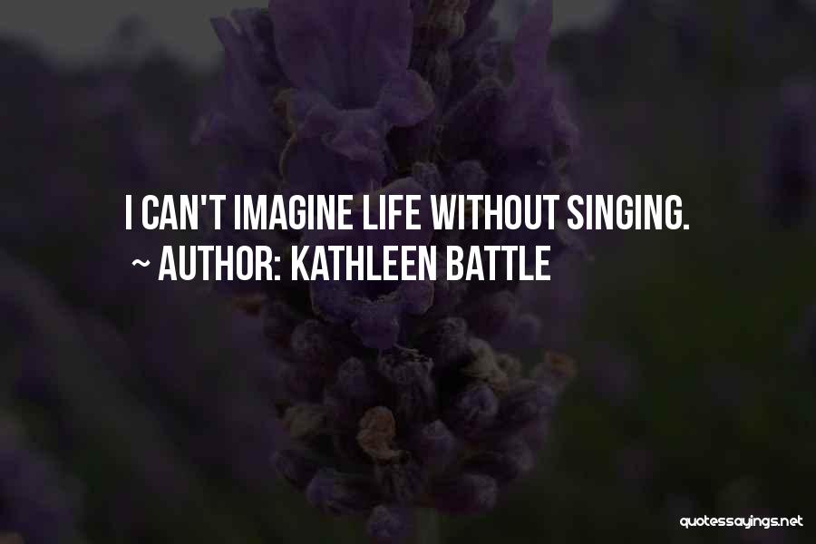 Kathleen Battle Quotes 1287094