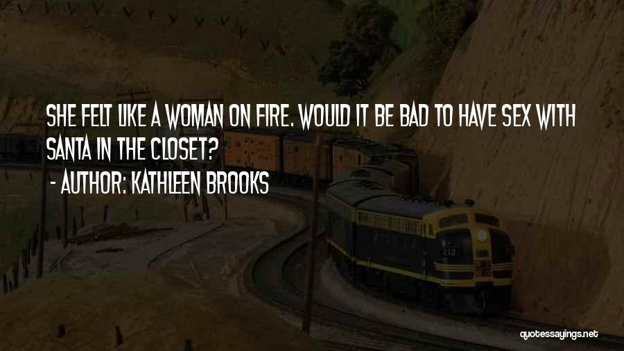 Kathleen Brooks Quotes 1442546