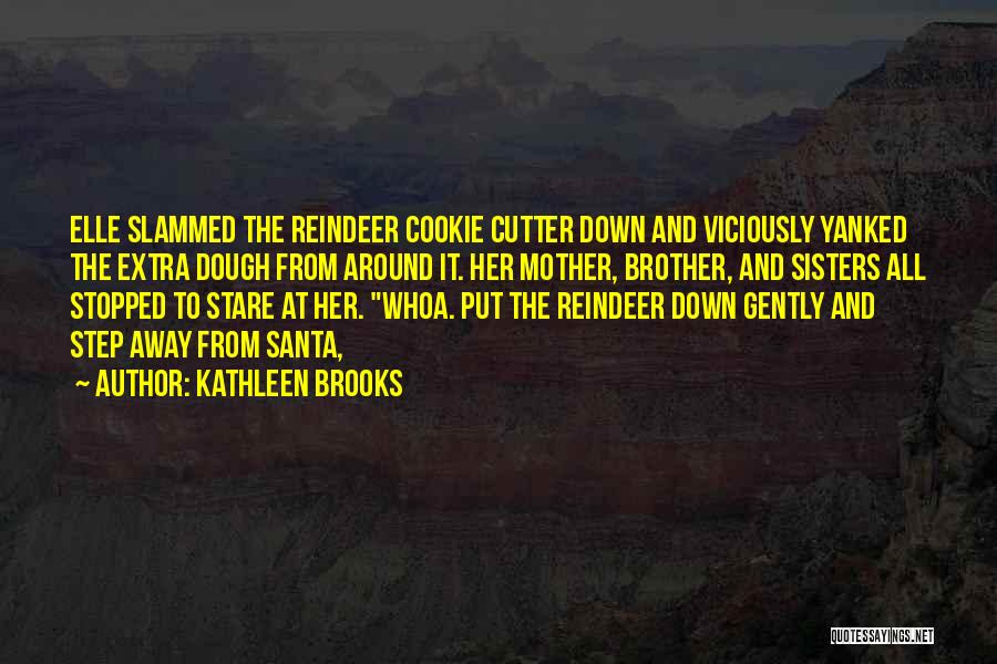 Kathleen Brooks Quotes 328909