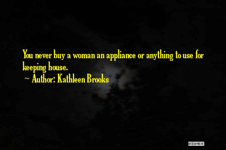 Kathleen Brooks Quotes 837091