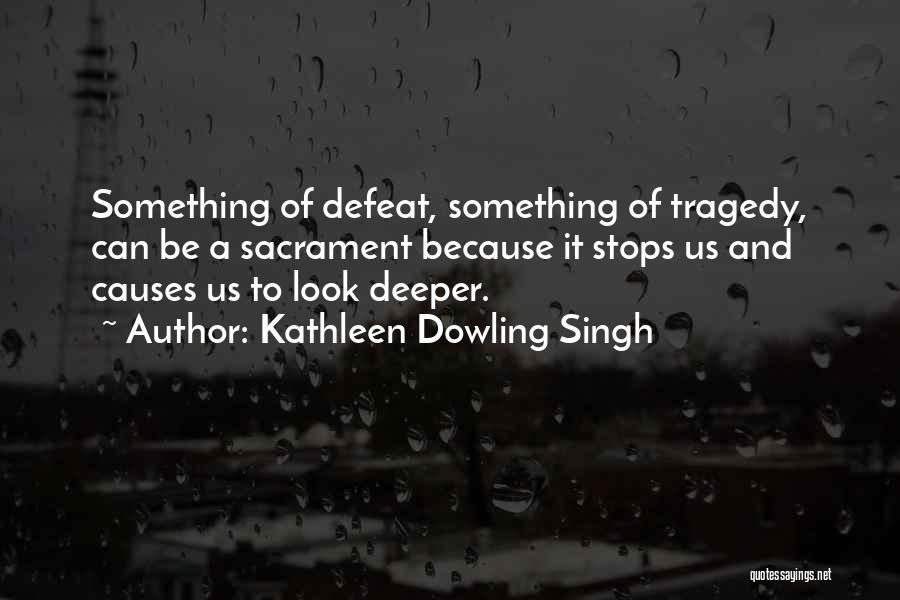 Kathleen Dowling Singh Quotes 938062