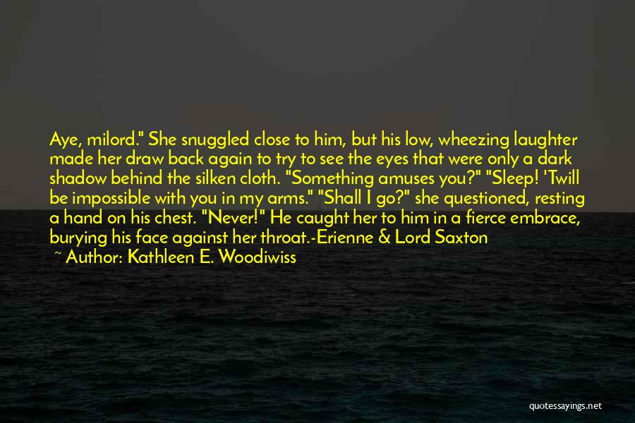Kathleen E. Woodiwiss Quotes 1291291