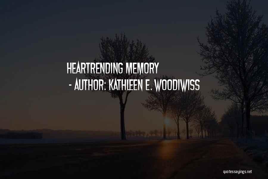 Kathleen E. Woodiwiss Quotes 1635794