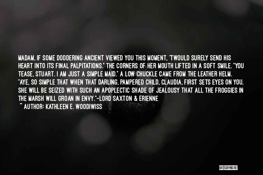 Kathleen E. Woodiwiss Quotes 1787244