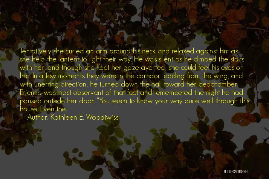 Kathleen E. Woodiwiss Quotes 219369