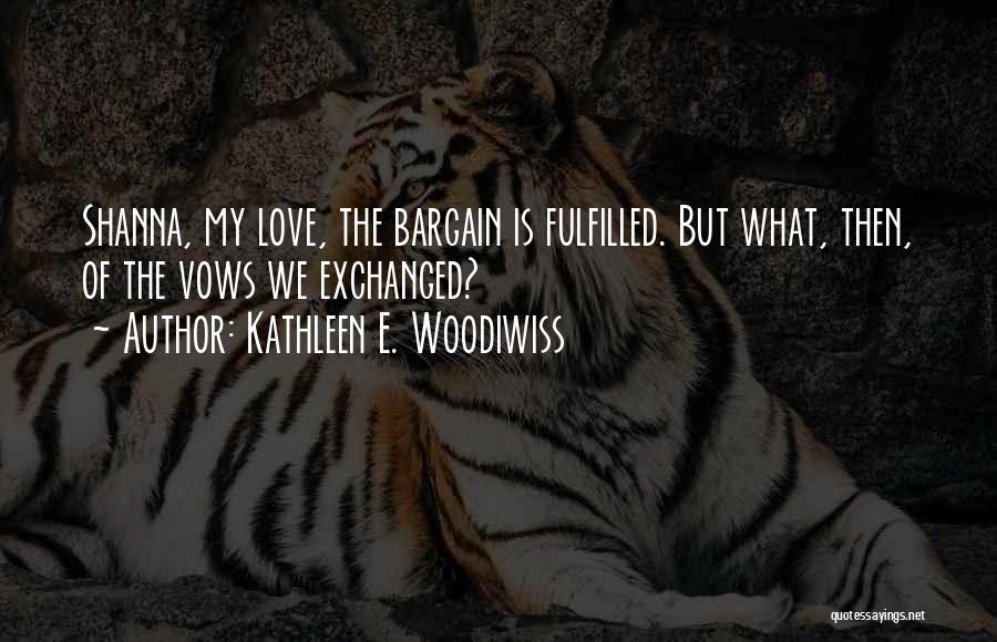 Kathleen E. Woodiwiss Quotes 448032