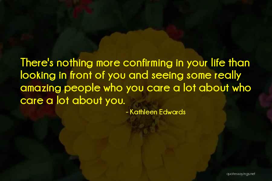 Kathleen Edwards Quotes 1365166