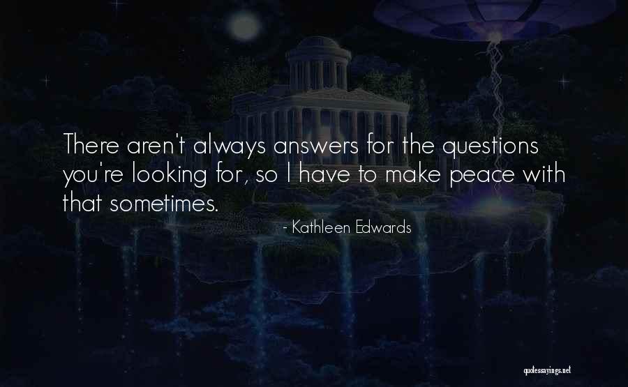 Kathleen Edwards Quotes 247543 Kathleen Edwards Quotes 247543