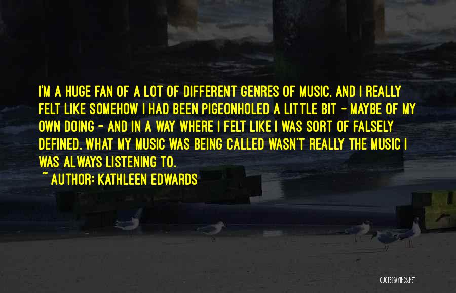 Kathleen Edwards Quotes 248052
