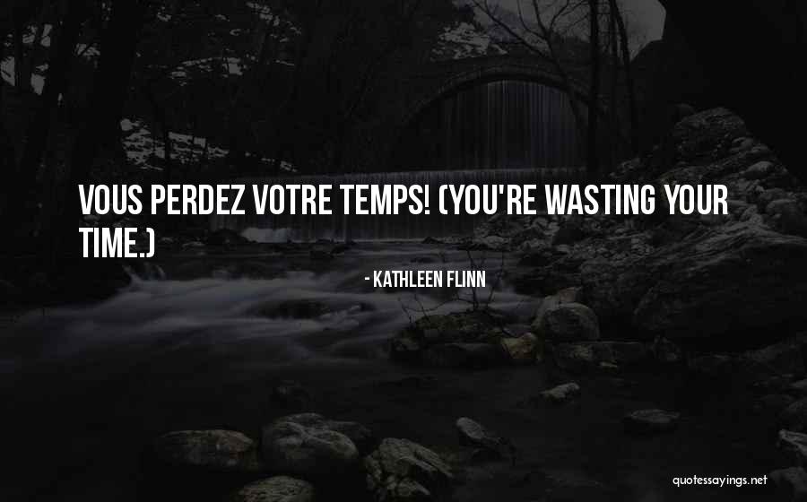 Kathleen Flinn Quotes 1513655 Kathleen Flinn Quotes 1513655