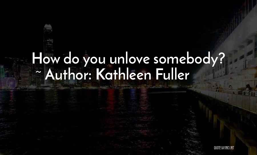 Kathleen Fuller Quotes 205703