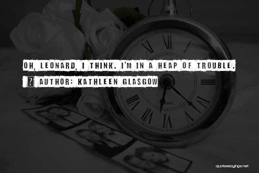 Kathleen Glasgow Quotes 1148791