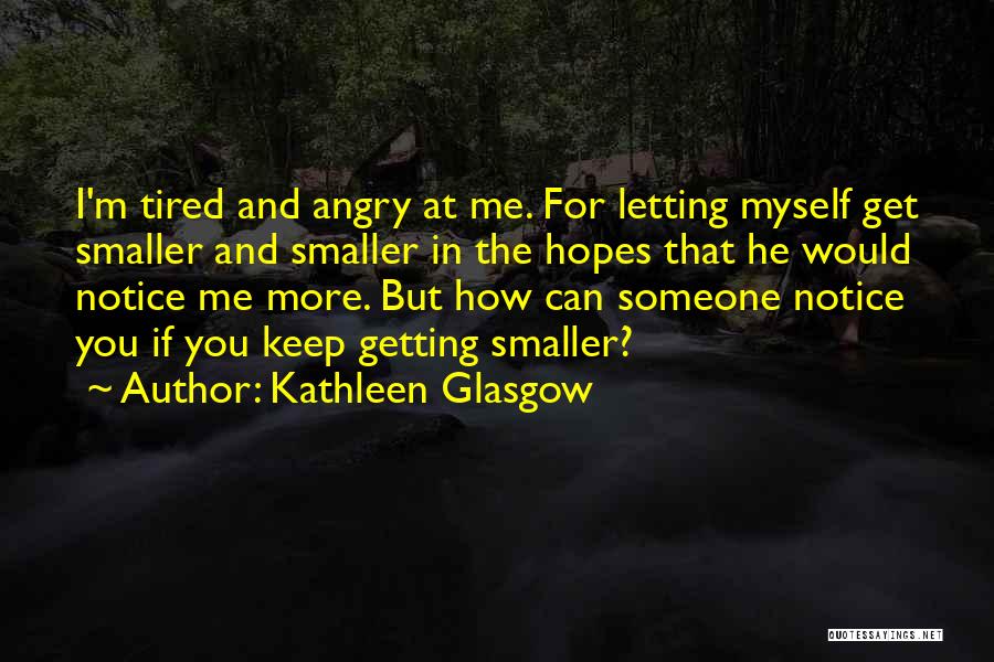 Kathleen Glasgow Quotes 1286946