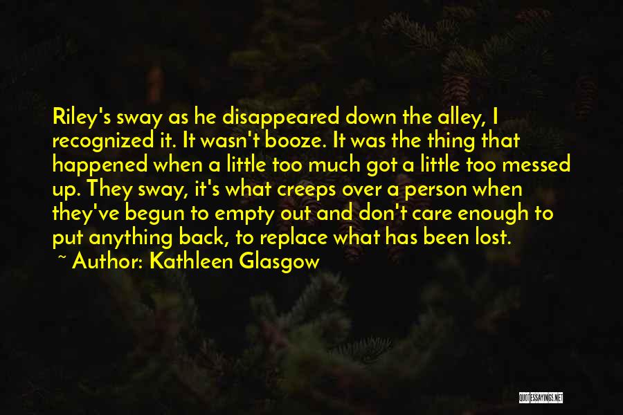 Kathleen Glasgow Quotes 1617248