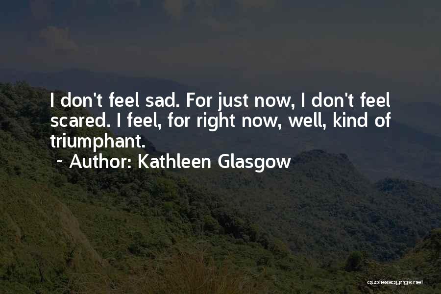 Kathleen Glasgow Quotes 2152481