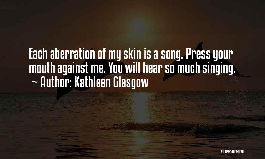 Kathleen Glasgow Quotes 592469