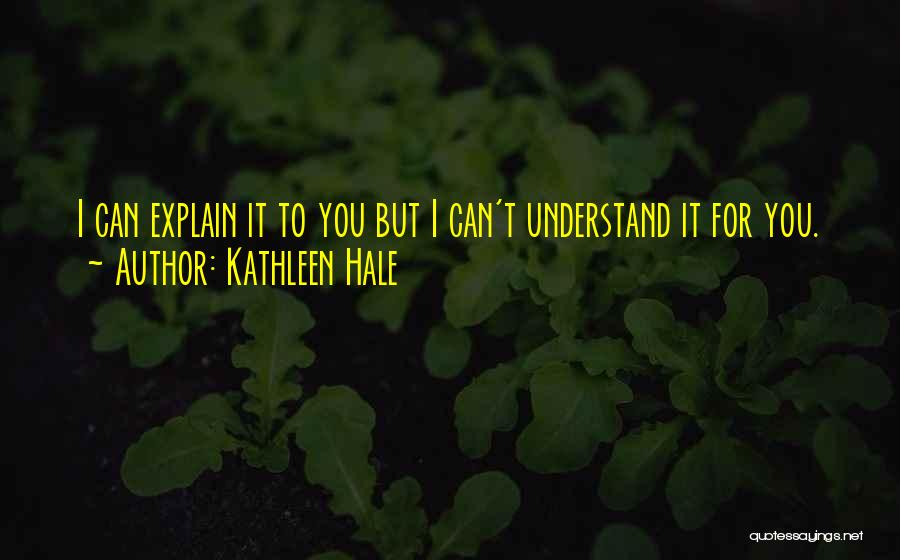 Kathleen Hale Quotes 726231